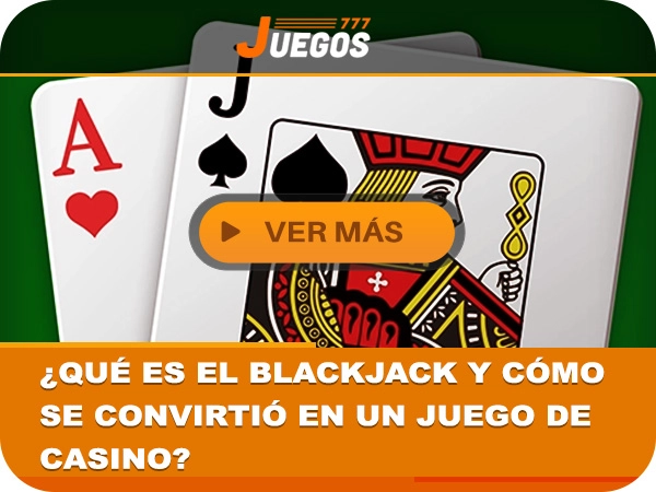 blackjack,Casino,juegos, juegos777, casino online