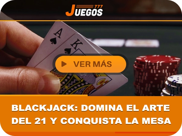 blackjack,veintiuno,juegos,reglas, juegos777, casino online